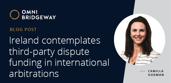 Ireland contemplates third-party dispute funding in international arbitrations