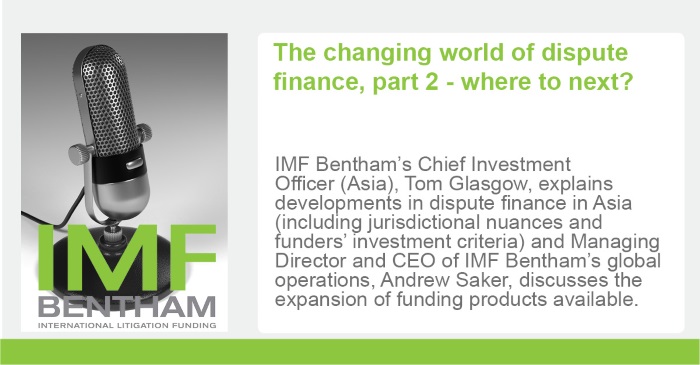 IMF Bentham Podcast Changing World of Dispute Finance Part 2