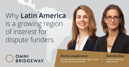 Why Latin America is a Growing Region of Interest for Dispute Funders